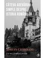 Copertă produs C&acirc;teva adevăruri simple despre istoria rom&acirc;nilor (Vol.1) - thumb 1