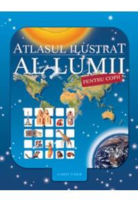 Copertă produs Atlasul ilustrat al lumii pentru copii