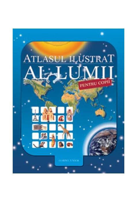 Copertă produs Atlasul ilustrat al lumii pentru copii