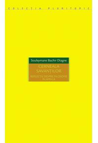 Copertă produs Cerneala savanţilor. Reflecţii despre filosofie în Africa