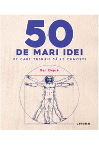 Copertă produs 50 de mari idei pe care trebuie să le cunoști