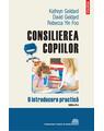 Copertă produs Consilierea copiilor. O introducere practică (ediţia a II-a revăzută și adăugită) - thumb 1