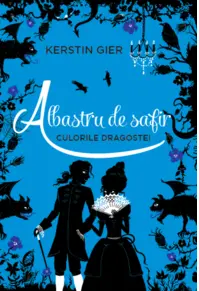 Albastru de safir. Seria Culorile dragostei (vol. 2)