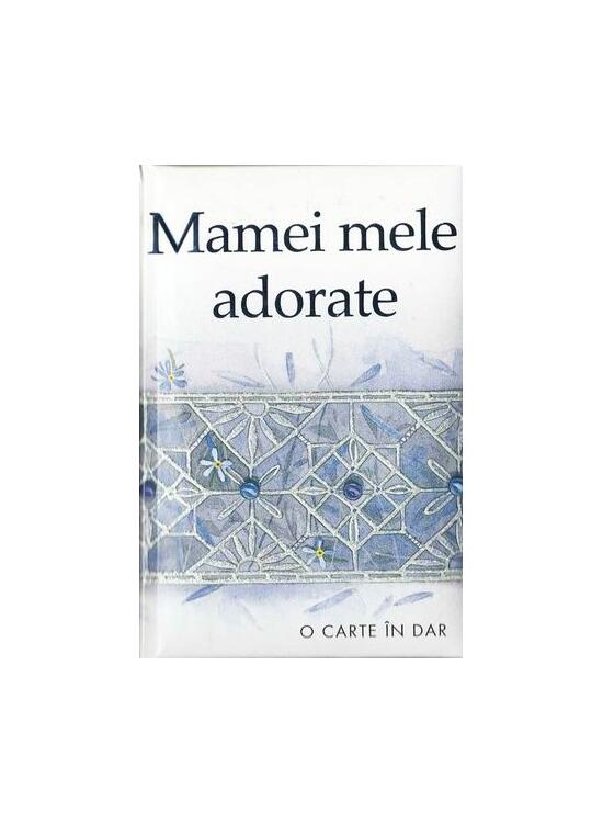 Copertă produs Mamei mele adorate - gallery big 1
