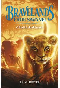 Copertă produs Bravelands. Eroii savanei. O haită dezbinată (Vol.1)