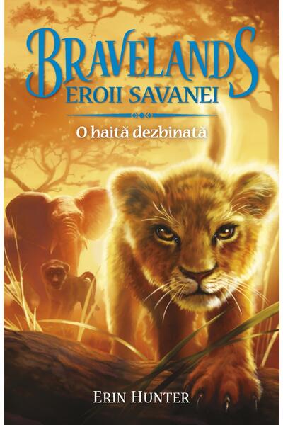 Bravelands. Eroii savanei. O haită dezbinată (Vol.1)
