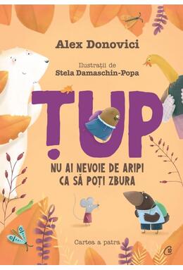 Copertă produs Țup, nu ai nevoie de aripi ca să poți zbura (Vol. 4)