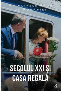 Copertă produs Secolul XXI și Casa Regală