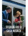 Copertă produs Secolul XXI și Casa Regală - thumb 1