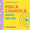Copertă produs Fizica cuantică pentru cei mici. Universitatea copiilor - gallery small 