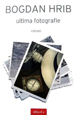 Copertă produs Ultima fotografie