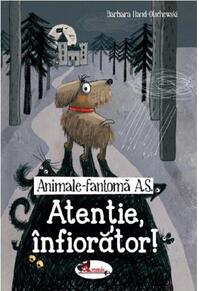 Copertă produs Animale fantomă A.S. Atenție, &icirc;nfiorător!