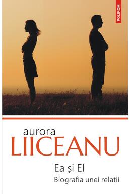 Copertă produs Ea și El. Biografia unei relații (ed. 2020)
