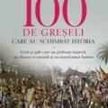 Copertă produs 100 de greșeli care au schimbat istoria - gallery small 