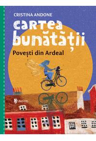Copertă produs Cartea bunătății: Povești din Ardeal