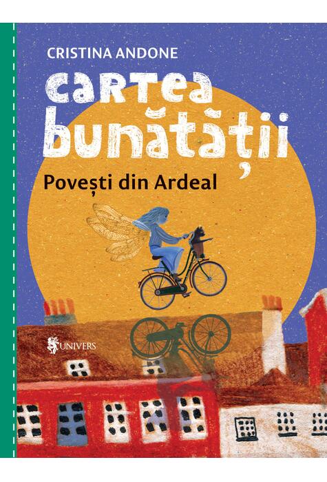 Copertă produs Cartea bunătății: Povești din Ardeal