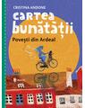 Copertă produs Cartea bunătății: Povești din Ardeal - thumb 1