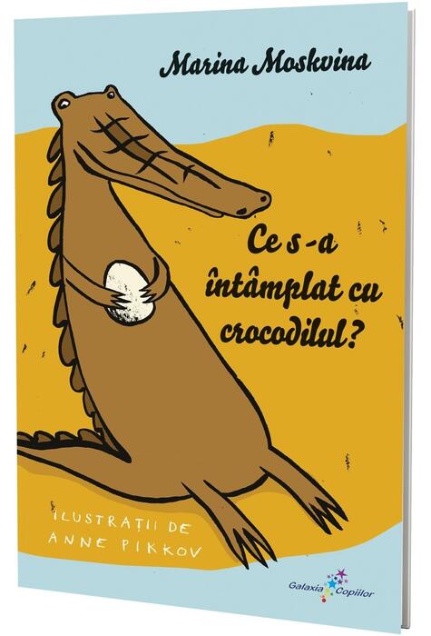 Copertă produs Ce s-a &icirc;nt&acirc;mplat cu crocodilul?