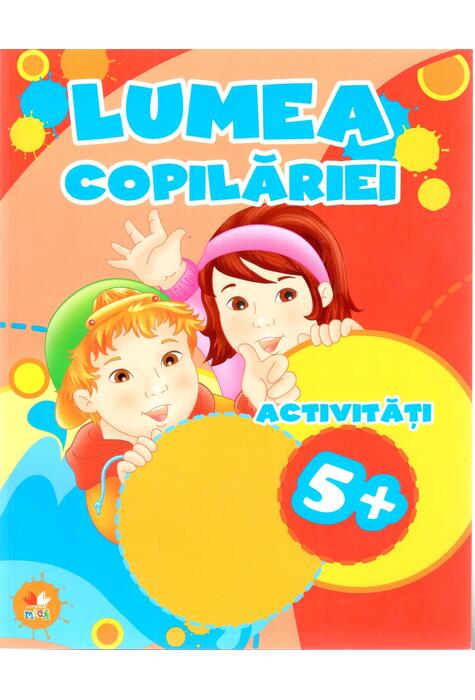 Copertă produs Lumea copilăriei. Activități 5+