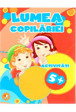 Copertă produs Lumea copilăriei. Activități 5+
