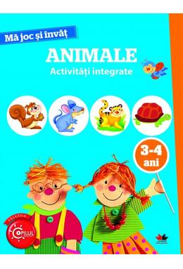 Copertă produs Mă joc și &icirc;nvăț. Animale. Activități integrate. 3-4 ani