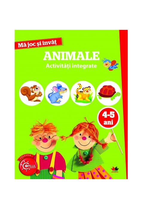 Copertă produs Mă joc și &icirc;nvăț. Animale. Activități integrate. 4-5 ani