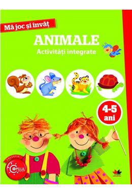 Copertă produs Mă joc și &icirc;nvăț. Animale. Activități integrate. 4-5 ani
