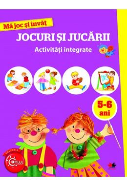 Copertă produs Mă joc și &icirc;nvăț. Jocuri și jucării. Activități integrate. 5-6 ani