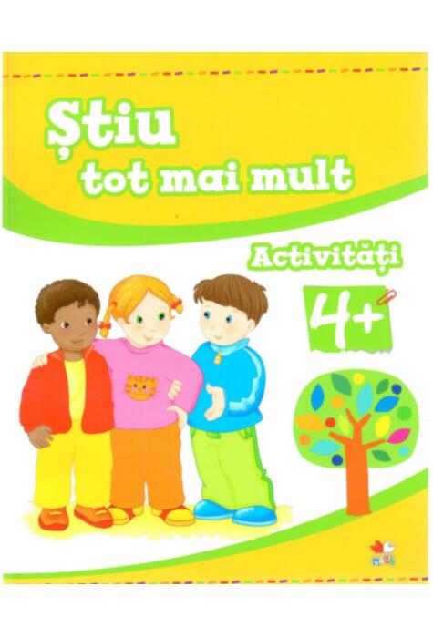 Copertă produs Știu tot mai mult. Activități 4+