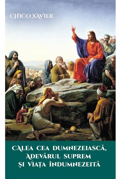 Copertă produs Calea cea dumnezeiască, adevărul suprem și viața &icirc;ndumnezeită