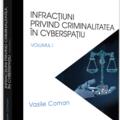 Copertă produs Infracțiuni privind criminalitatea &icirc;n cyberspațiu (Vol. 1) - gallery small 