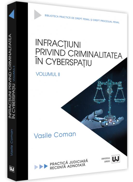 Copertă produs Infracțiuni privind criminalitatea &icirc;n cyberspațiu (Vol. 2) - gallery big 1