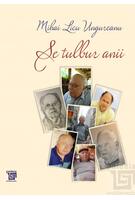 Se tulbur anii. Antologie aniversară