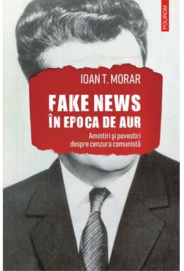 Copertă produs Fake news &icirc;n Epoca de Aur