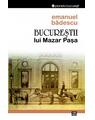 Copertă produs Bucureştii lui Mazar Pașa - thumb 1