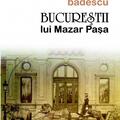 Copertă produs Bucureştii lui Mazar Pașa - gallery small 