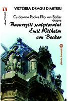 Imagine produs Cu doamna Rodica Filip von Becker despre Bucureștii sculptorului Emil Wilhelm von Becker