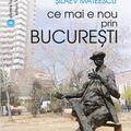 Copertă produs Ce mai e nou prin București - gallery small 