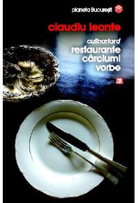 Copertă produs Culinariard. Restaurante, c&acirc;rciumi, vorbe