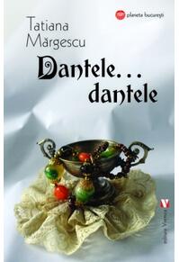 Copertă produs Dantele, dantele&hellip;