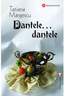 Copertă produs Dantele, dantele&hellip;