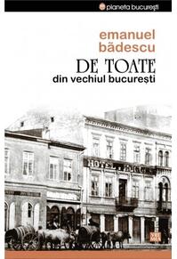 Copertă produs De toate din vechiul București