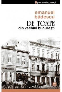 Copertă produs De toate din vechiul București