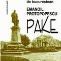 Copertă produs Emanoil Protopopescu Pake. Portret de bucureștean - gallery small 