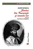 Imagine produs Străzi din București și numele lor (Vol.4) Domnitori și dregători