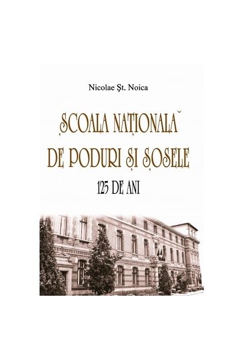 Copertă produs Școala Naţională de Poduri și Șosele. 125 de ani