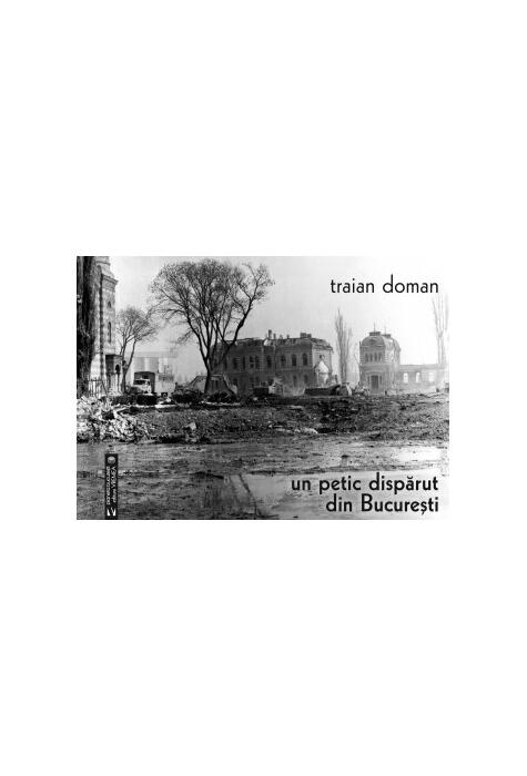 Copertă produs Un petic dispărut din București