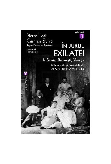 Copertă produs &Icirc;n jurul Exilatei. La Sinaia, Bucureşti, Veneţia