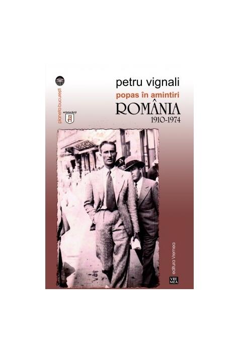 Copertă produs Popas &icirc;n amintiri. Rom&acirc;nia 1910-1974