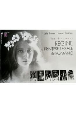 Copertă produs Flori din trecut. Regine și prinţese regale ale Rom&acirc;niei